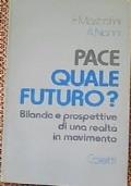 Pace quale futuro? di Nanni Antonio,Mastrofini Fabrizio