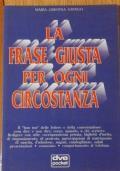 La frase giusta per ogni circostanza