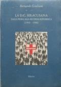 La D.C. Siracusana Dalla Prima Alla Seconda Repubblica (1944-1996)