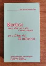 Bioetica: Nuova sfida per la vita e nuovi compiti di Gian Domenico Fois