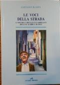 Le voci della strada. Venditori e mestieranti ambulanti di ieri e di oggi