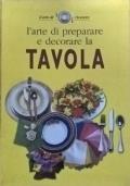 L’arte di preparare e decorare la tavola