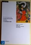 Un passato prossimo. Corso di storia antica e medioevale. Per la Scuola media Vol. II Dalla crisi dell’impero romano al Trecento