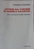 Lettere Dal Carcere Di Carmelo Salanitro Ed Un Ricordo Del Fratello Antonino