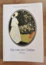 Una rosa per Cristina di Francesco Caristia