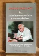 Io, sindaco comunista e democristiano