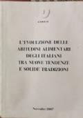 L&rsquoevoluzione delle abitudini alimentari degli italiani tra nuove tendenze e solide tradizioni di Censis