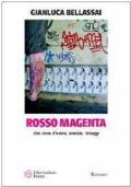 Rosso magenta. Una storia d’amore, amicizia e tatuaggi