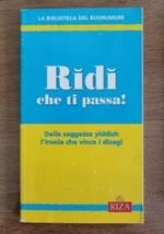 Ridi che ti passa!