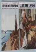 Le vie del mondo, 2 Volumi 1940-1943 di Consociazione turistica italiana