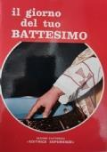 Il giorno del tuo battesimo di Sezione pastorale editrice esperienze