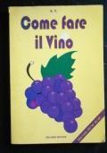 Come fare il vino