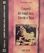 I segreti dei templi Inca, Aztechi e Maya