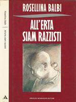 All'erta siam razzisti