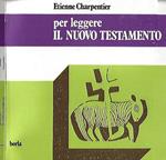 Per leggere Il Nuovo Testamento