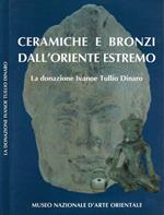 Ceramiche e bronzi dall'Oriente estremo