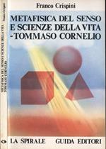 Metafisica del senso e scienze della vita. Tommaso Cornelio