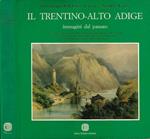 Il Trentino - Alto Adige. Immagini dal passato