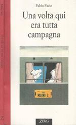 Una volta qui era tutta campagna