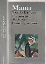 Tonio Kroger - La morte a Venezia - Cane e padrone