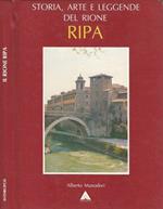 Storia, arte e leggende del rione Ripa