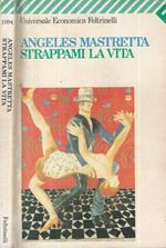 Strappami la vita