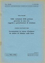 Sulle variazioni della potenza generata in una rete soggetta a perturbazioni di struttura - Sovratensioni in catena d'isolatori da caduta di fulmine sulla linea