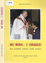 Ave Maria… e coraggio!