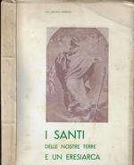 I Santi delle nostre terre e un eresiarca