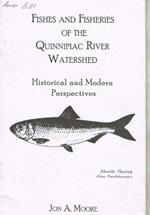 Fishes and fisheries of the quinnipiac river watershed