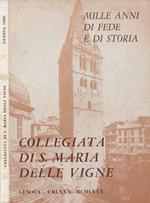 Insigne Collegiata di S. Maria delle Vigne. Mille anni di fede e di storia - 980-1980