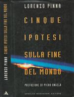 Cinque ipotesi sulla fine del mondo