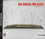 Via Crucis, Via Lucis