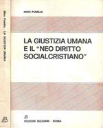 La giustizia umana e il neo diritto socialcristiano