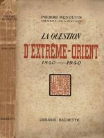 La question d'extrème - orient 1840 - 1940