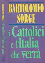 I Cattolici e l'Italia che verrà