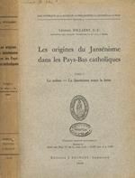 Les origines du Jansénisme dans les Pays-Bas catholiques tome 1