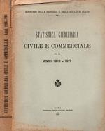 Statistica giudiziaria civile e commerciale per lgli anni 1916 e 1917