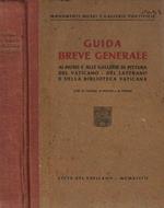 Guida breve generale ai musei e alle gallerie di pittura del Vaticano - del Laterano e della Biblioteca Vaticana