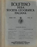 Bollettino della Società Geografica Italiana, serie VIII, vol. XI, fascicoli n. 1 - 3 - 4 - 5 - 11 - 12 1958