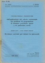 Sull'applicazione del calcolo variazionale nei problemi di progettazione di strutture periodiche aperte e di particolari cavità - Rivelatore coerente per misure in microonde