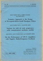 Tentative Approach to the Design of Waveguide-Below-Cutoff Bandpass Filters - Impiego dei tubi ad onde progressive nelle comunicazioni mediante satelliti - On the Performance of T. W. T. Amplifiers with Negative Radio-Frequency Feedback