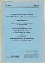 System Identification with Approximated Models - Approssimazione di sistemi lineari in spazi normati - Spazi funzionali normati e identificazione di sistemi - Sulla caratterizzazione e identificazione dei sistemi variabili nel tempo