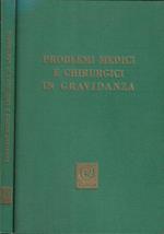 Problemi medici e chirurgici in gravidanza