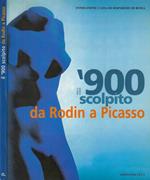 Il 900 scolpito da Rodin a Picasso