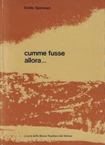 Cumme fusse allora…