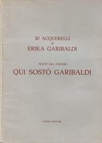 20 Acquarelli di Erika Garibaldi, tratti dal volume Qui Sostò Garibaldi