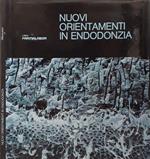 Nuovi orientamenti in Endodonzia