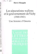 Les séparatistes wallons et le gouvernement de Vichy (1940-1943)
