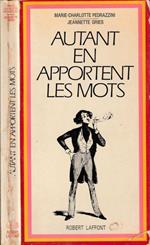 Autant en apportent les mots